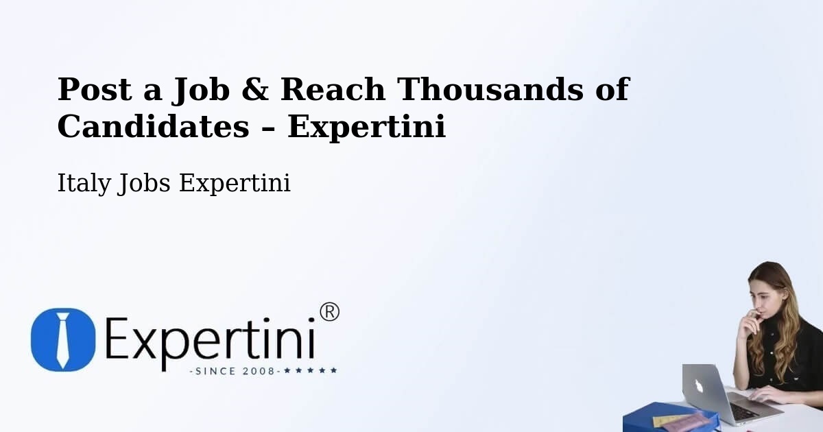 Post a Job in Caserta – Hire the Right Talent - Caserta, Italy Jobs Expertini